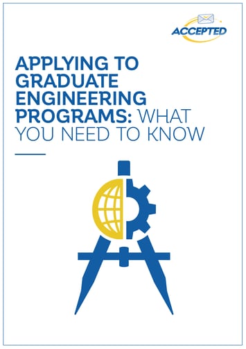 Applying to Graduate Engineering Programs - What You Need to Know